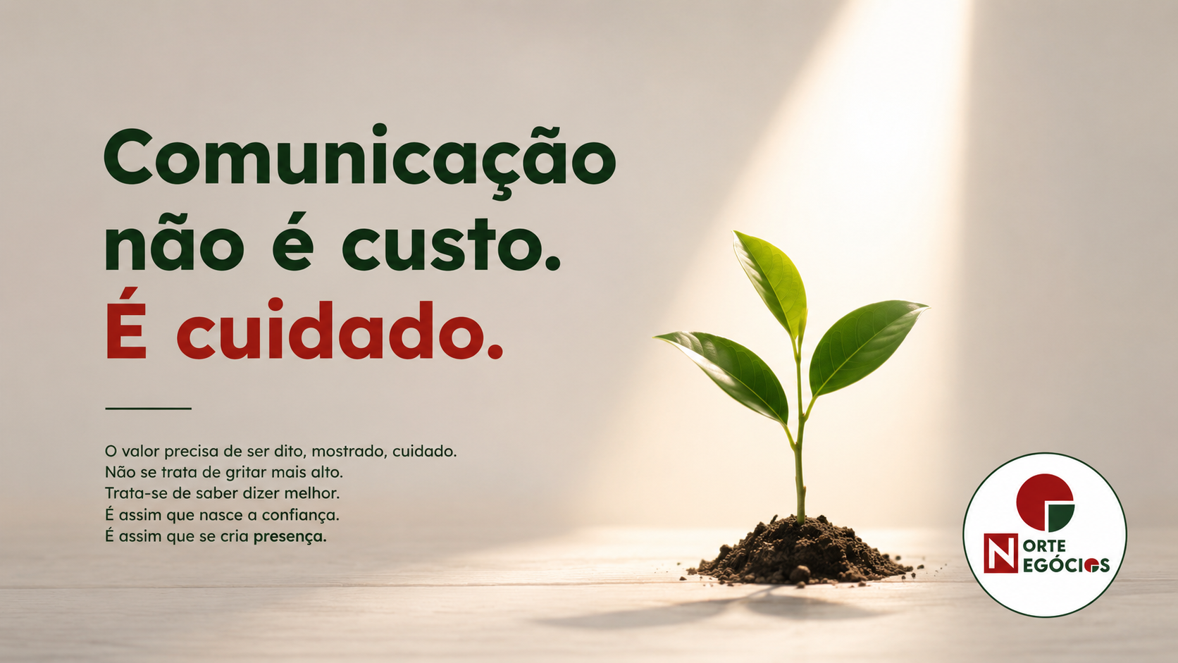 Comunicação não é custo. É cuidado